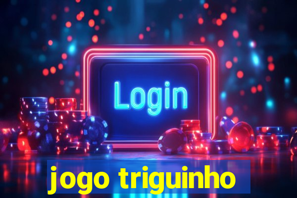 jogo triguinho